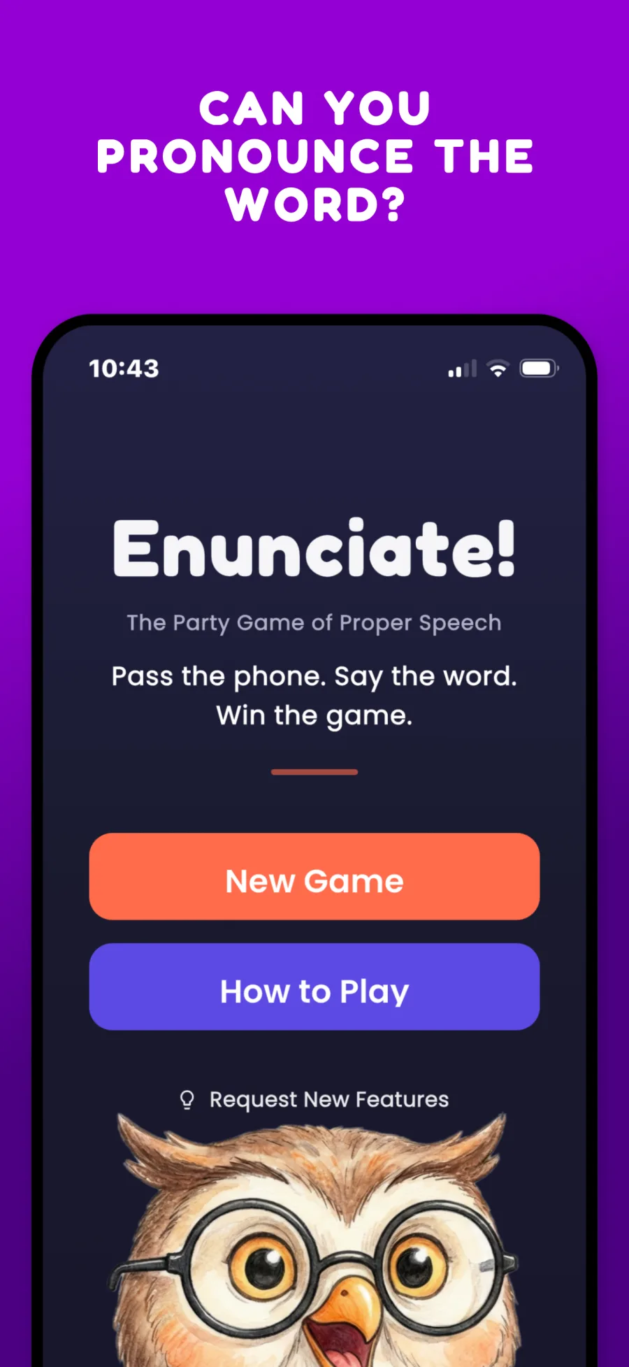 Enunciate! home screen on iPhone with New Game and How to Play buttons, a Request New Features link, and the owl mascot.
